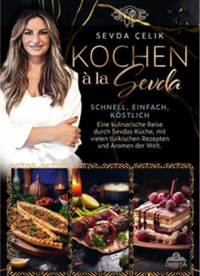 Image de Kochen à la Sevda - Schnell, einfach, köstlich
