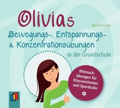 Obrázok produktu pre Olivias Bewegungs-, Entspannungs- und Konzentrationsübungen in der Grundschule