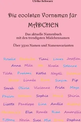 Obrázek produktu pro Die coolsten Vornamen für Mädchen - Das aktuelle Namenbuch mit den trendigsten Mädchennamen