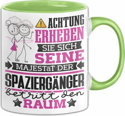 Produktbild von Spaziergänger Geschenk Tasse Lustiger Spruch Erheben Sie Sich Der Spaziergänger Betritt den Raum (Grün)