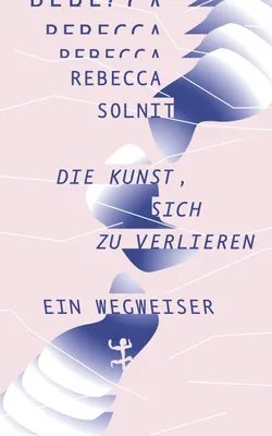 Produktbild von Die Kunst, sich zu verlieren