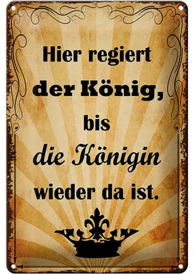 Produktbild von Blechschild Spruch 20x30cm hier regiert König bis Königin