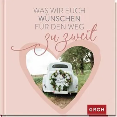 Produktbild von Was wir euch wünschen für den Weg zu zweit