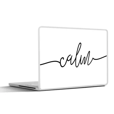 Produktbild von MuchoWow® Laptop Aufkleber Sticker Cover Zitate - 'Calm' - Sprichwort - Schwarz und weiß 31x22.5 cm - Laptop-Deko