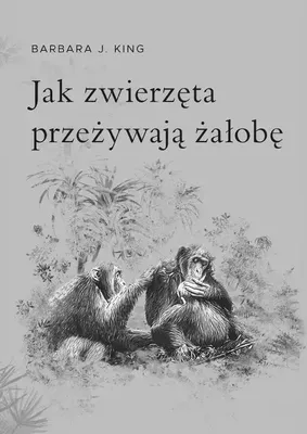 Immagine prodotto di Jak zwierzęta przeżywają żałobę