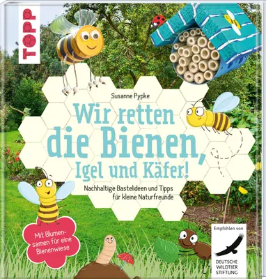 Produktbild von Pypke, S: Wir retten die Bienen, Igel und Käfer!