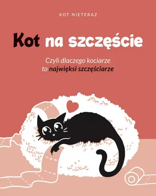 Obrázek produktu pro Kot na szczęście. Opowieści o kociarzach i ich kotach