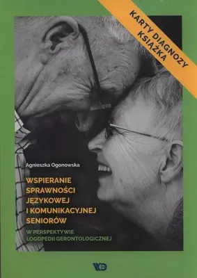 Imagen del producto de Wspieranie sprawności językowej i komunikacyjnej seniorów w perspektywie logopedii gerontologicznej