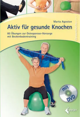 Image de Aktiv für gesunde Knochen: 80 Übungen zur Osteoporose-Vorsorge mit Beckenbodentraining