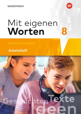 Produktbild von Mit eigenen Worten 8. Arbeitsheft. Sprachbuch für bayerische Mittelschulen