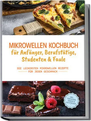 Obrázok produktu pre Mikrowellen Kochbuch für Anfänger, Berufstätige, Studenten & Faule