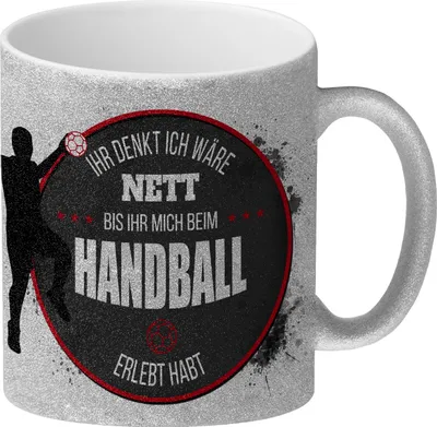 Produktbild von Ihr denkt ich wäre nett, bis ihr mich beim Handball erlebt habt