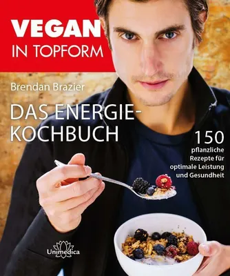 Produktbild von Vegan in Topform - Das Energie-Kochbuch