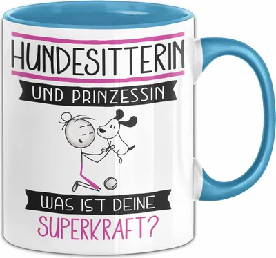 Produktbild von Hundesitterin Und Prinzessin Tasse Geschenk Für Eine Hundesitterin Geburtstag Was Ist Deine Superkraft (Blau)