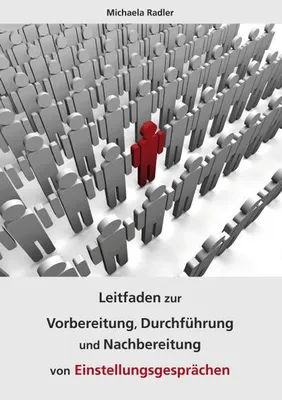 Zdjęcie produktu dla Leitfaden zur Vorbereitung, Durchführung und Nachbereitung von Einstellungsgesprächen