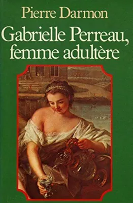 Image de Gabrielle Perreau femme adultère