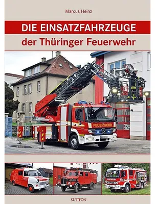 Immagine prodotto di Die Einsatzfahrzeuge der Thüringer Feuerwehr
