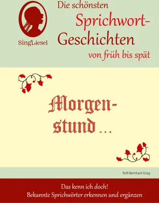 Produktbild von Morgenstund hat Gold im Mund, Die schönsten Sprichwort-Geschichten von früh bis spät für Menschen mit Demenz