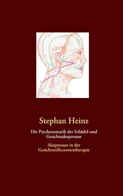 Image de Die Psychosomatik der Schädel-und Gesichtsakupressur