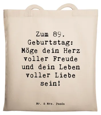 Produktbild von Mr. & Mrs. Panda Shopping Tasche Spruch 89. Geburtstag Freude - Transparent - Geschenk, Geschenkideen, Schultasche, Alter, Geburtstagsgeschenk, Tote Bag, Meilenstein