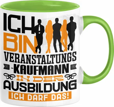 Produktbild von Veranstaltungskaufmann Ausbildung Tasse Geschenk Ich Bin Veranstaltungskaufmann In Der Ausbildung Ich Darf Das Geschenkidee Spruch (Grün)