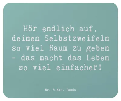 Produktbild von Mr. & Mrs. Panda Mousepad Spruch Zweifel an sich selbst - Meeresbrise - Geschenk, Unterstützung, Selbstbewusstsein, Motivation, mousematte, laptop mauspad, pc, Zitat