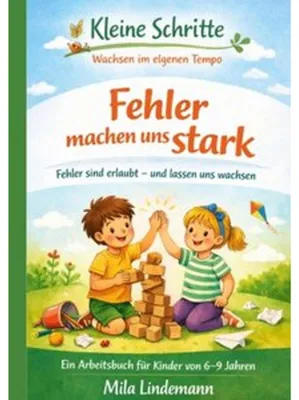 Immagine prodotto di Kleine Schritte - Wachsen im eigenen Tempo Fehler machen uns Stark