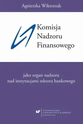 Produktbild von eBook: Die Finanzaufsichtsbehörde (Komisja Nadzoru Finansowego) als Aufsichtsbehörde für Bankinstitute – Agnieszka Wiktorzak