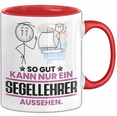 Produktbild von Segellehrer Geschenk Tasse So Gut Kann Nur Ein Segellehrer Aussehen Geschenkidee Kaffee-Becher (Rot)
