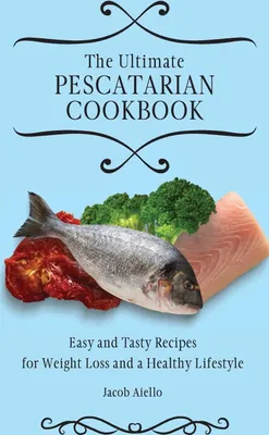 Produktbild von The Ultimate Pescatarian Cookbook