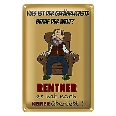 Produktbild von Blechschild Spruch 20x30cm was gefährlichster Beruf Rentner