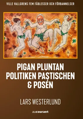 Produktbild von Pigan, pluntan, politiken, pastischen und posieren
