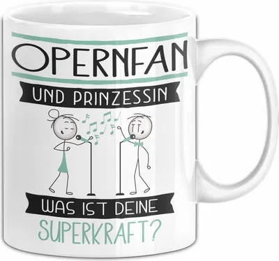 Produktbild von Opernfan Und Prinzessin Tasse Geschenk Für Eine Opernfan Geburtstag Was Ist Deine Superkraft (Weiß)