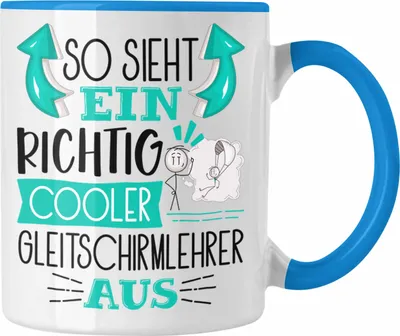Produktbild von Trendation - So Sieht Ein Richtig Cooler Gleitschirmlehrer Aus Tasse Geschenk für Gleitschirmlehrer Geburtstag Geschenkdiee (Blau)