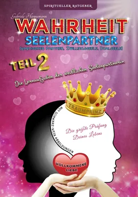 Produktbild von Wahrheit Seelenpartner Teil 2 (karmischer Partner, Zwillingsseele, Dualseele)