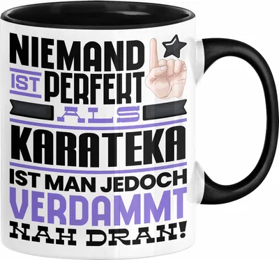 Produktbild von Karateka Geschenk Tasse Lustige Geschenkidee für Karateka Geburtstag Kaffee-Becher Niemand Ist Perfekt Aber Als Karateka Ist Man Nah Dran (Schwarz)