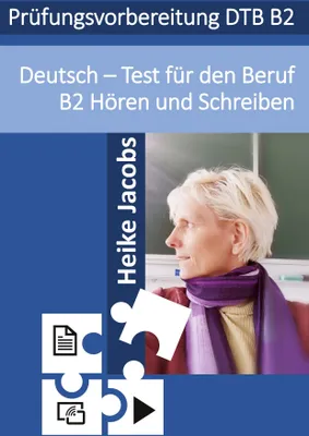 Produktbild von Deutsch- Test für den Beruf Hören und Schreiben B2