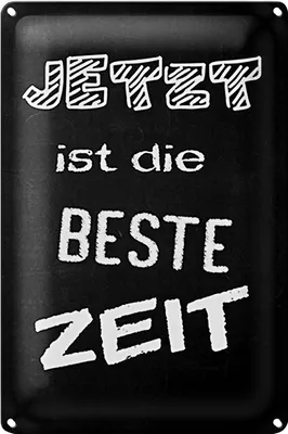 Produktbild von Blechschild Spruch 18x12cm Jetzt ist die beste Zeit