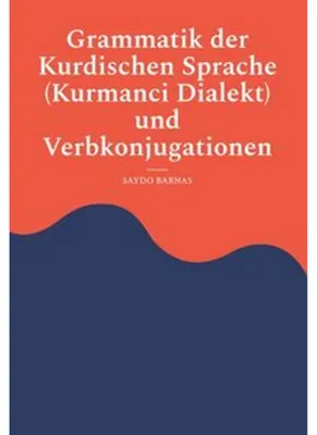 Obrázek produktu pro Grammatik der Kurdischen Sprache (Kurmanci Dialekt) und Verbkonjugationen