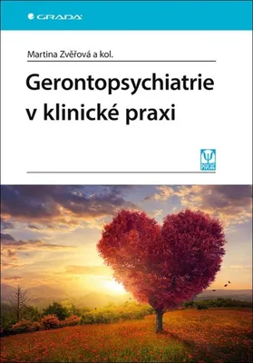 Obrázek produktu pro Gerontopsychiatrie v klinické praxi (Zvěřová Martina Martina)
