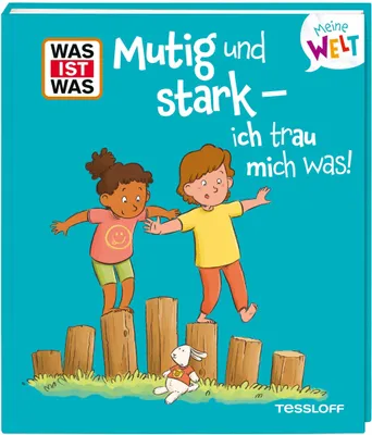Produktbild von WAS IST WAS Meine Welt Band 22 Mutig und stark - ich trau mich was!