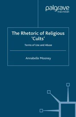 Obrázok produktu pre The Rhetoric of Religious Cults