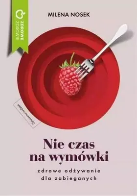 Immagine prodotto di Zdrowe odżywianie dla zabieganych - poradnik Mileny Nosek