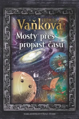 Zdjęcie produktu dla Mosty přes propast času (Vaňková Ludmila)