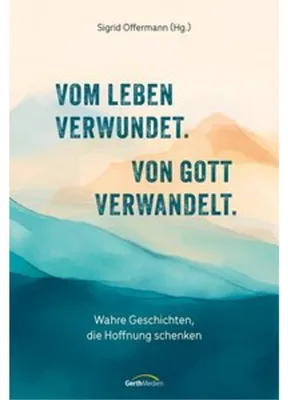 Obrázek produktu pro Vom Leben verwundet. Von Gott verwandelt.