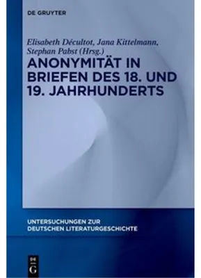 Obrázek produktu pro Anonymität in Briefen des 18. und 19. Jahrhunderts