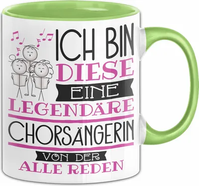 Produktbild von Chorsängerin Tasse Geschenk Ich Bin Diese Eine Legendäre Chorsängerin Von Der Alle Reden Geschenkidee Geburtstag Weihnachten (Grün)