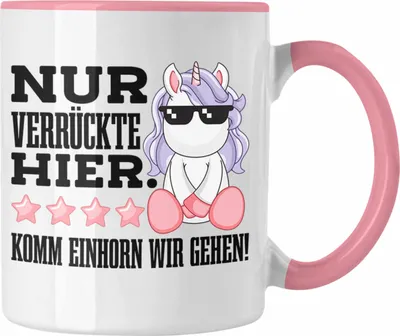 Produktbild von Trendation - Lustige Nur Verrückte Hier Tasse Mit Spruch Einhorn Kaffeetasse Geschenk Mama Freundin Kollegin Geschenkidee Arbeit Frauen (Rosa)
