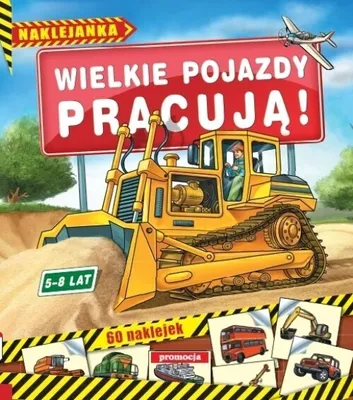 Immagine prodotto di ISBN Wielkie pojazdy pracują Naklejanki (5-8 lat), Polski, Broszurowa okładka, 16 stron(y)