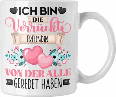Produktbild von Trendation - Freundin Tasse Geschenk Lustiger Spruch Geschenkidee Ich Bin Die Verrückte Freundin Von Der Alle Geredet Haben (Weiß)